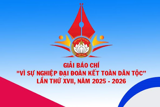Thể lệ giải báo chí “Vì sự nghiệp đại đoàn kết toàn dân tộc” lần thứ XVII, năm 2025 - 2026